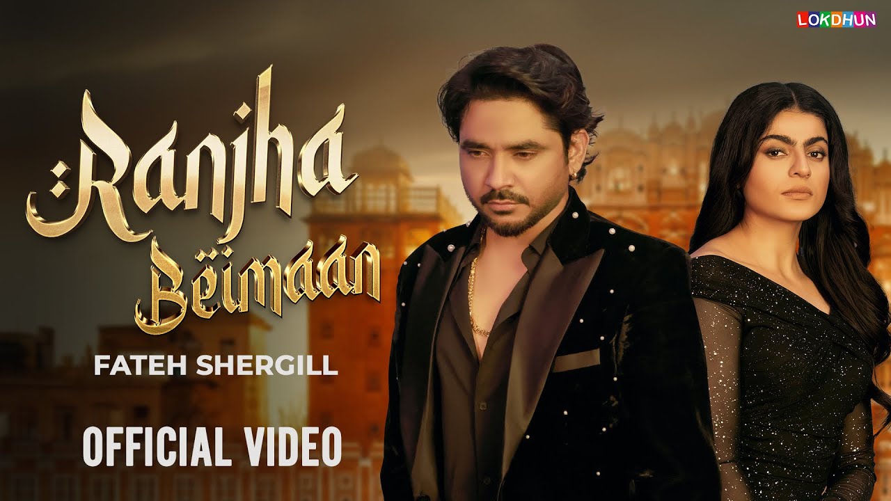 Ranjha Beimaan Lyrics | Fateh Shergill