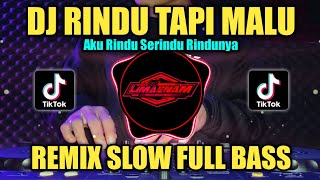 Download lagu DJ AKU RINDU SERINDU RINDUNYA (RINDU TAPI MALU) REMIX SLOW FULL BASS TIKTOK VIRAL TERBARU 2023 mp3
