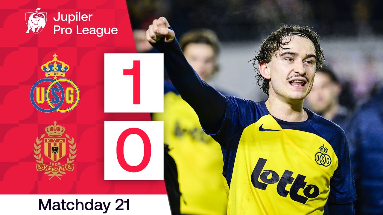 Royale Union Saint Gilloise vs KV Mechelen Highlights