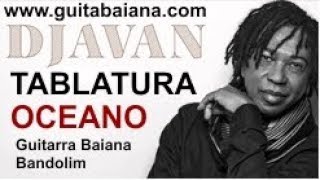 Vídeo Tabs - Oceano - Djavan