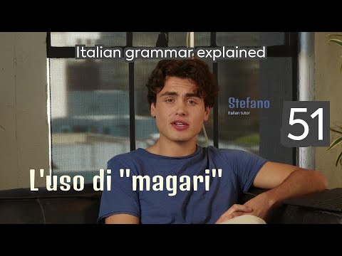 The use of magari - ITALIAN GRAMMAR Explained 51/249