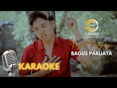 Candra Production : Bagus Parijata - Nyesel Nyayangin (KARAOKE)