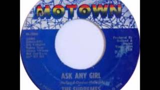 The Supremes -  Ask Any Girl