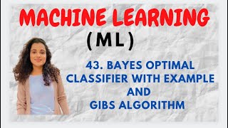 #43 Bayes Optimal Classifier with Example & Gibs Algorithm |ML|