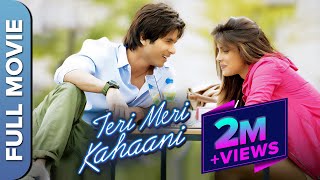 Teri Meri Kahaani (तेरी मेरी कहानी) Romantic Movie | Shahid Kapoor, Priyanka Chopra, Prachi Desai
