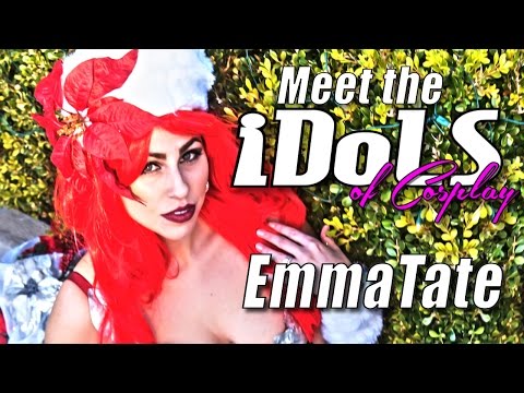 Meet the iDOLS of Cosplay - EmmaTate