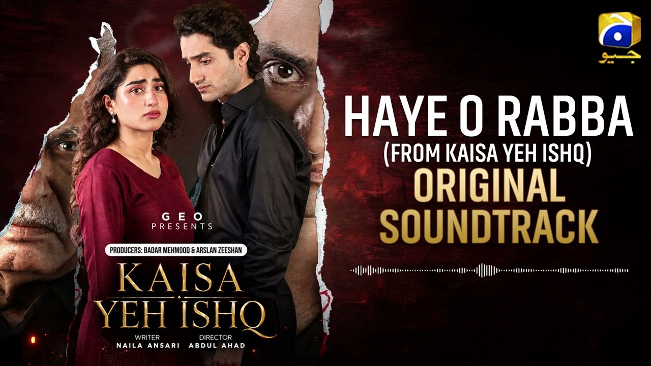 Haye O Rabba | Kaisa Yeh Ishq Full OST | Ali Abbas | Har Pal Geo