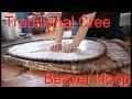 Traditional Cree Beaver Hoop Demonstration From Flowage To Fashion Series