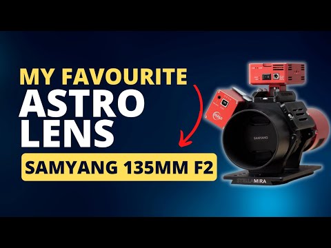 Wide-field ASTROPHOTOGRAPHY with the SAMYANG 135mm F2