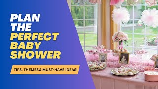 Baby Shower Secrets: How to Plan a Fun, Stress-Free Celebration!