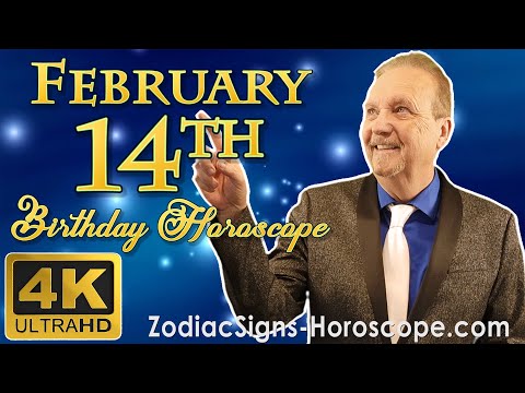 February 14 Zodiac Horoscope and Birthday Personality | February 14th Birthday Personality Analysis