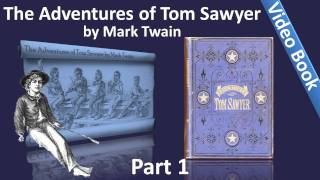 Part 1 - The Adventures of Tom Sawyer Audiobook by Mark Twain (Chs 01-10)