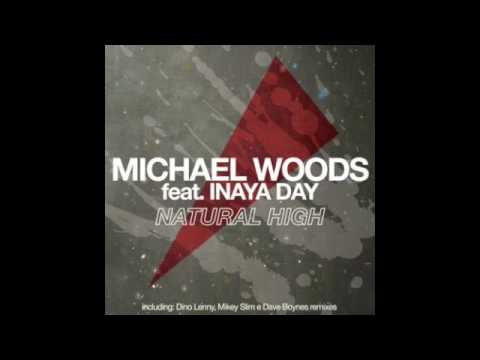 Michael Woods feat. Inaya Day - Natural High