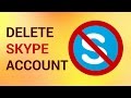 How to Delete Skype Account Permanently 