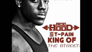 Ace Hood ft. T-Pain - King Of The Streets [VERY HOT]