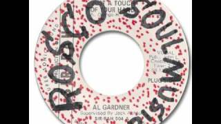 Al Gardner - Just A Touch Of Your Hand video
