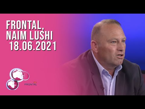 FRONTAL, Naim Lushi - 18.06.2021 | T7