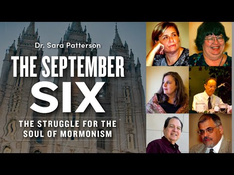 The September Six and the Struggle for the Soul of Mormonism w/ Dr. Sara Patterson | Ep. 1824