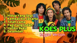 Download lagu Best Of KOES PLUS 2 | reggae | Hip Hop Kosan mp3
