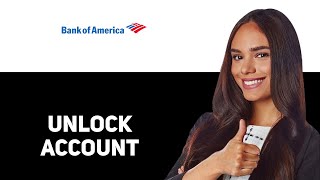 How To Unlock Bank Of America Account 2025