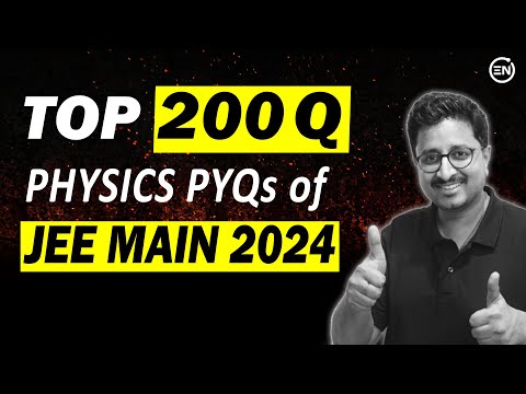 JEE Main 2026 - Top 200 PYQs of 2024 | Physics | Eduniti | Mohit Sir #2ndChallenge