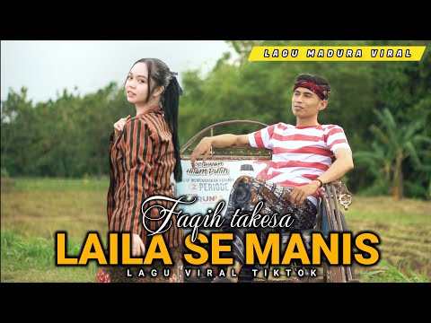 LAILA SE MANIS LAGU MADURA VIRAL TIKTOK/FAQIH TAKESA/MP3