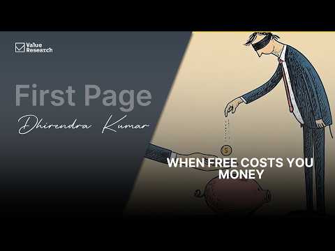 When Free Costs You Money — Why “No Fee” Isn’t Always Better | Value Research