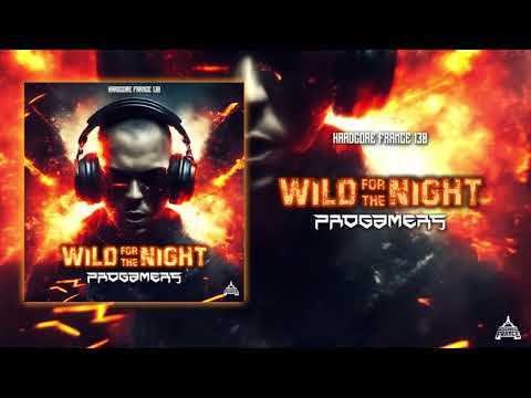 Progamers - Wild for the night