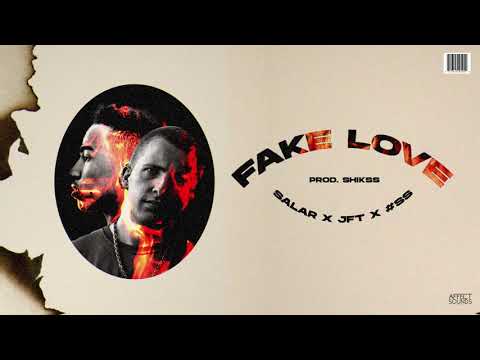 Salar x JFT x T4L - Fake Love (Prod. Shikss)