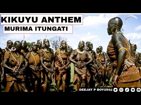 KIKUYU ANTHEM MAU MAU MIX [MURIMA ] DJ P BOY254 | KIRANYAGA YA ITUNGATI, NO ITHUE TWARI KUO