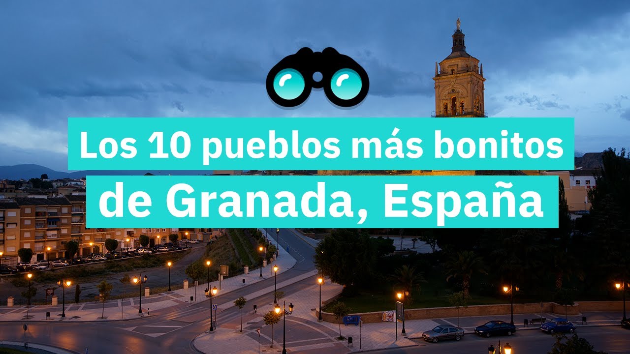 Los 10 pueblos más bonitos de Granada, España