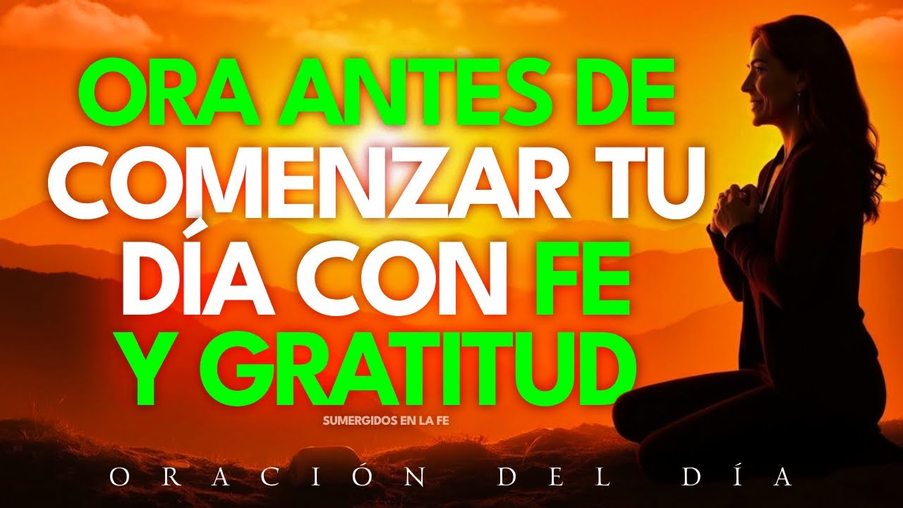 🔥PODEROSA ORACIÓN DE GRATITUD que transformará tu vida - Confía en Dios