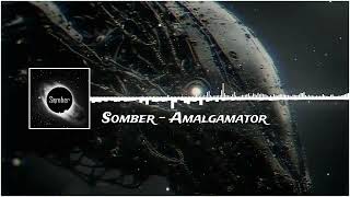 Somber - Amalgamator