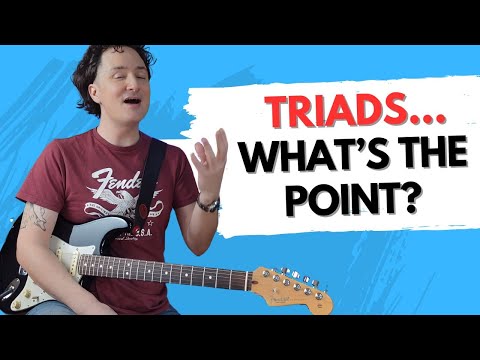 Triads on Guitar: What's the Point???