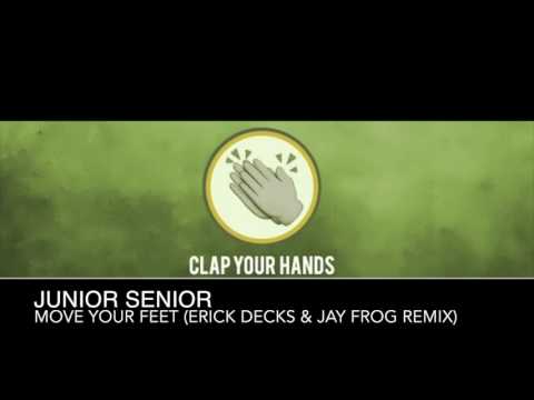 Junior Senior - Move Your Feet (Erick Decks & Jay Frog Remix)