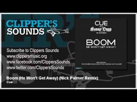 Cue Feat. Snoop Dogg & Adassa - Boom (He Won't Get Away) - Nick Palmer Remix (Official Audio)