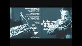 Johnny Griffin - Unpretentious Delights - Body and Soul