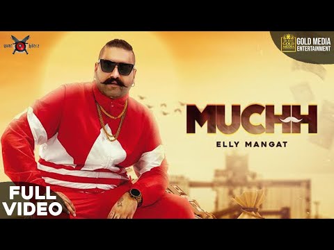 MUCHH (FULL VIDEO)  ELLY MANGAT I LATEST PUNJABI SONG 2020