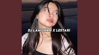 Download lagu DJ Lamunan x Lestari mp3 Download lagu DJ Lamunan x Lestari mp3