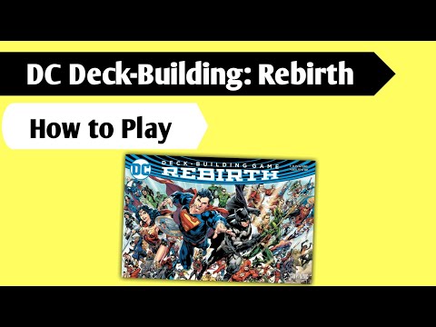 Rebirth and Rewards: How to Play DC Deck-Building Game - Rebirth