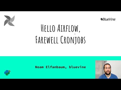 Noam Elfanbaum: Hello Airflow, Farewell Cronjobs