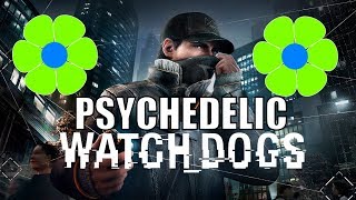 Watch Dogs: Psychedelic Full Walkthrough - Digital Trip