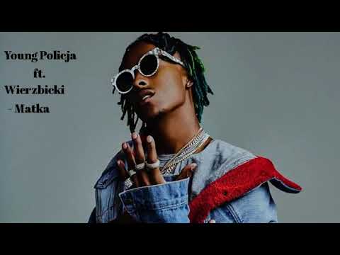 Young Policja ft.Wierzbicki - Matka REPLOAD