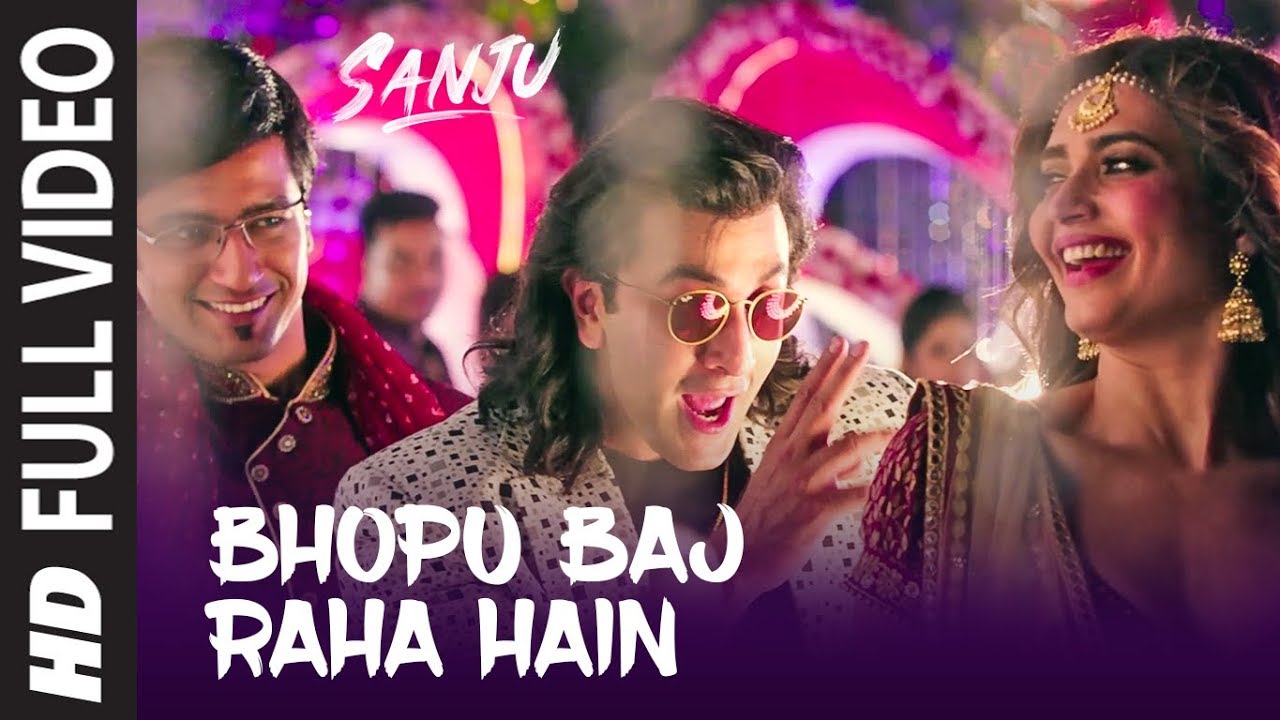 Bhopu Baj Raha Hain Lyrics  | Sanju | Paresh Rawal | Nakash Aziz | Rohan-Rohan