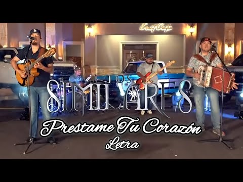 Los Similares  -  Prestame Tu Corazón *letra*