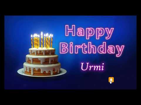 Happy Birthday Song Created for Someone Special Known by the Name Urmi