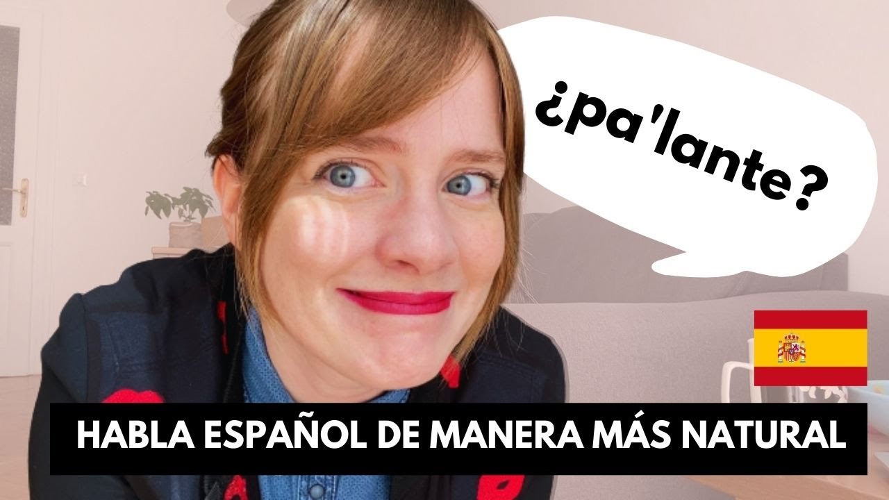 How do we really speak in Spain? pa, na, to 😱 Informal contractions in Spanish