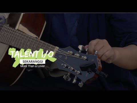 Sekaranggi - More Than a Lover [Talent I/O]