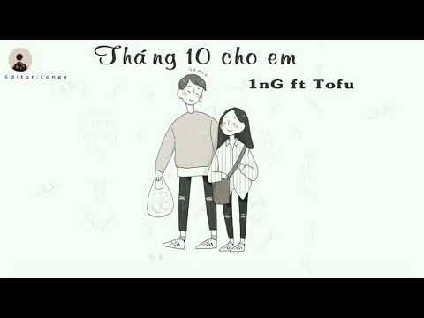 Tháng 10 Cho Em - Tofu ft. 1nG