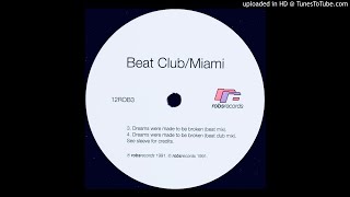 The Beat Club~Dreams Were Made To Be Broken [Beat Mix]